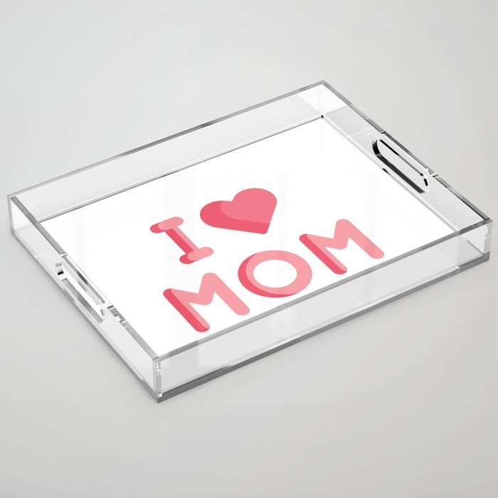 I Heart Mom Acrylic Tray