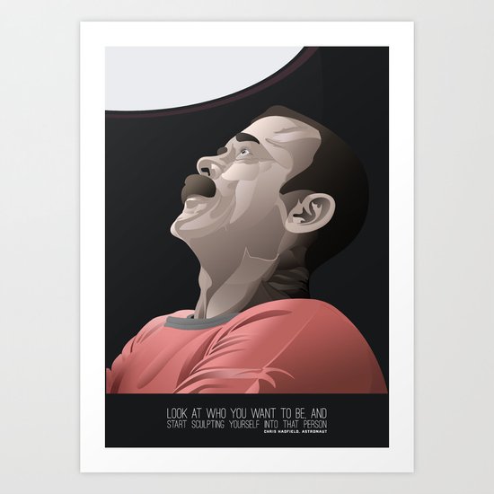 Chris Hadfield - Start Sculpting Art Print