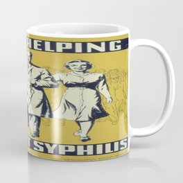Vintage poster - We Are Helping to Stamp Out Syphilis Coffee Mug