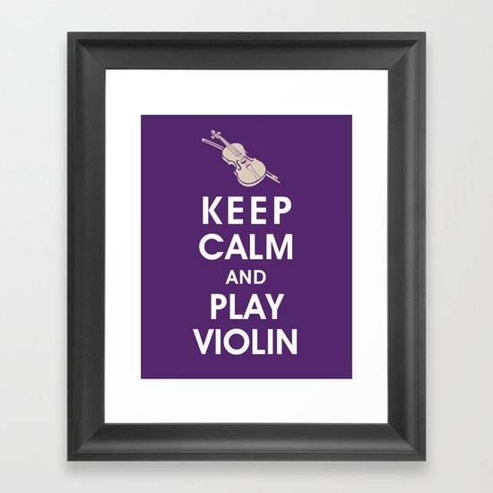 Keep Calm and Play Violin Framed Art Print