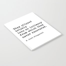 They Slipped Briskly Into An Intimacy, F. Scott Fitzgerald Quote Notebook