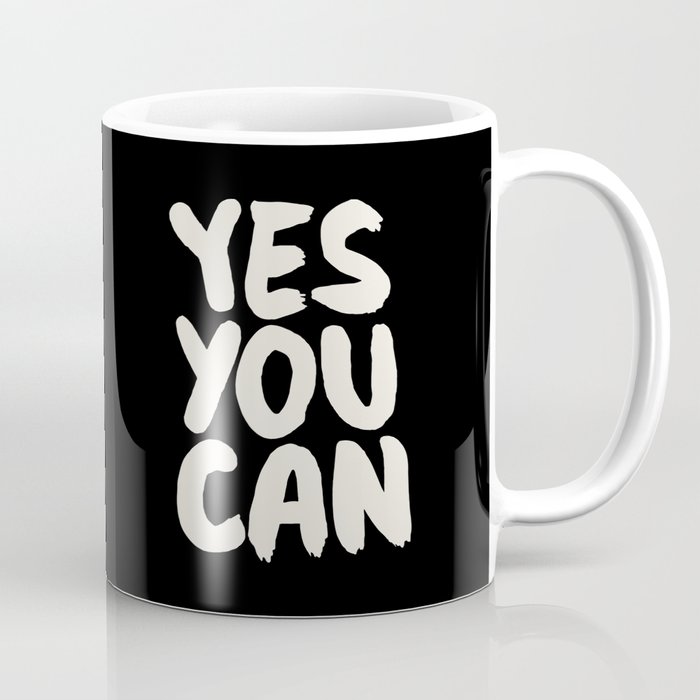 Yes You Can Coffee Mug