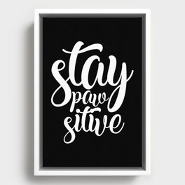 Stay Pawsitive Cute Funny Lettering Slogan Framed Canvas