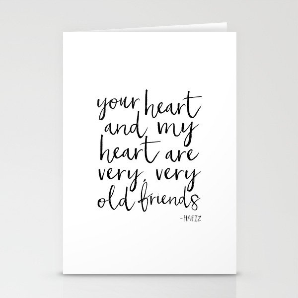 your heart and my heart are very very old friends, hafiz quote,friendship,gift for friend,inspired Stationery Cards