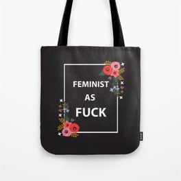 Feminist As Fuck, Quote Tote Bag