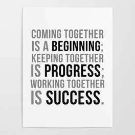 Coming Together Is A Beginning, Office Decor, Office Wall Art, Office Art, Office Gifts Poster