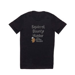 Squirrel Bounty Hunter, elite garden division T-shirt | Funnygift, Garden, Hunters, Squirrelhunter, Gardeners, Squirrelgarden, Bountyhunter, Gardenergift, Digital, Squirrel 