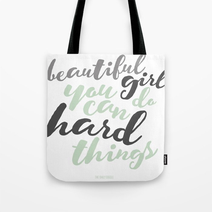 1 Beautiful Girl, You Can Do Hard Things | Design 1 Tote Bag