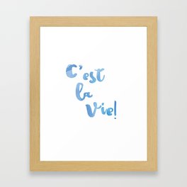 C'est La Vie Quote - French Typography Print Framed Art Print