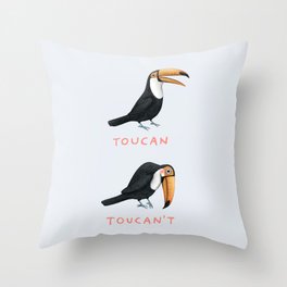 Toucan Toucan't Throw Pillow