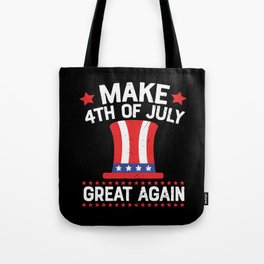 Make 4th Of July Great Again Tote Bag