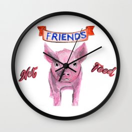 Friends, not food. (vegan pig watercolor) - prints/clothing/wall tapestry/coffee mug/home decor Wall Clock