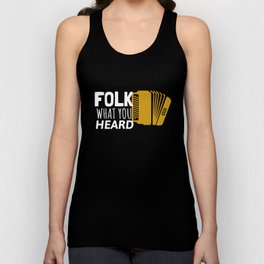 Folk What You Heard Accordion Folk Music  Tank Top