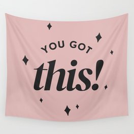 You Got This Motivational Quote  Wall Tapestry