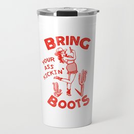 Bring Your Ass Kicking Boots! Cute & Cool Retro Cowgirl Design Travel Mug