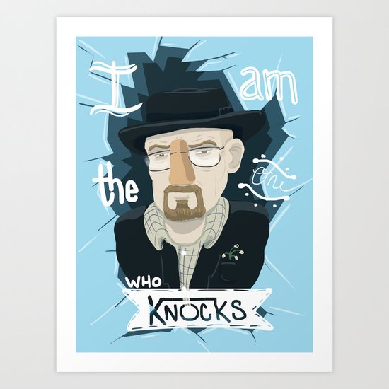 why watch (breaking bad) Art Print