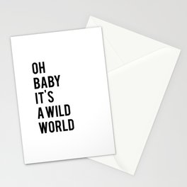 Oh baby its a wild world poster ALL SIZES MODERN wall art, Black White Print Stationery Cards