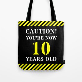 [ Thumbnail: 10th Birthday - Warning Stripes and Stencil Style Text Tote Bag ]