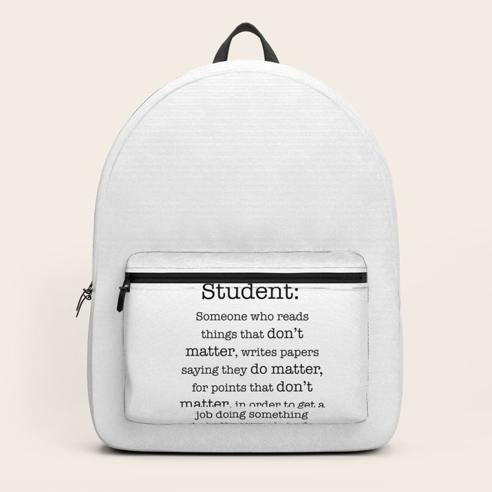 Student definition Backpack by quoteme | Society6