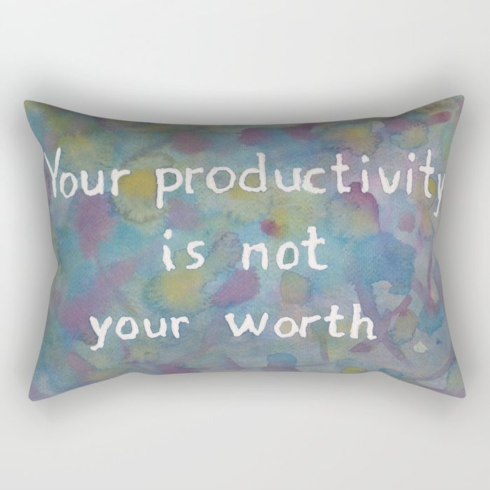 Your Productivity is Not Your Worth Rectangular Pillow