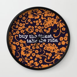 "buy the ticket, take the ride." - Hunter S. Thompson (Navy Blue) Wall Clock | Journalism, Fearandloathing, Gonzo, Vector, Curated, Lasvegas, Fearandloathinginlasvegas, Typography, Graphicdesign, Digital 