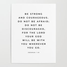 Be Strong And Courageous, Joshua 1 9 Print, Bible Verse Wall Art, Christian Decor, Scripture Quote  Poster