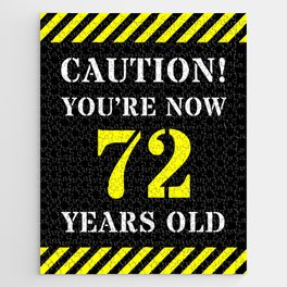 [ Thumbnail: 72nd Birthday - Warning Stripes and Stencil Style Text Jigsaw Puzzle ]