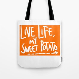 Live Life My Sweet Potato Tote Bag