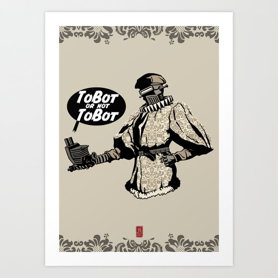 To Bot Or Not To Bot Art Print