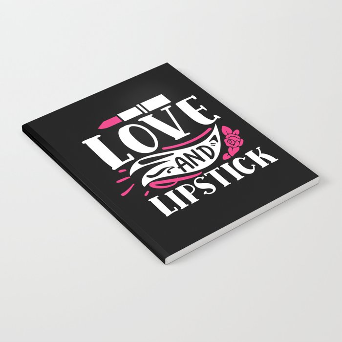 Love And Lipstick Pretty Makeup Beauty Quote Notebook