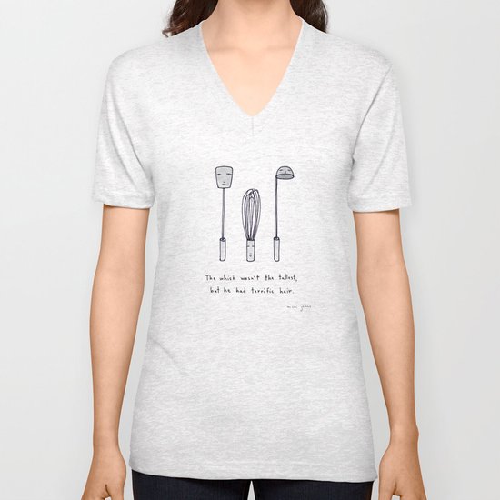 the whisk wasn't the tallest Unisex V-Neck