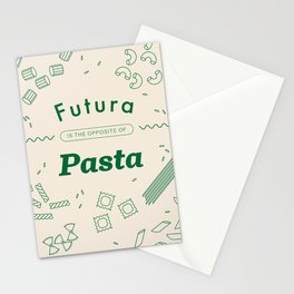 Futura Is The Opposite Of Pasta Stationery Card