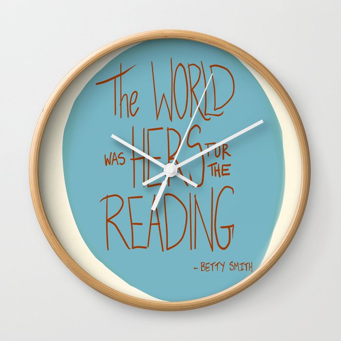 The World was Hers for the Reading Wall Clock