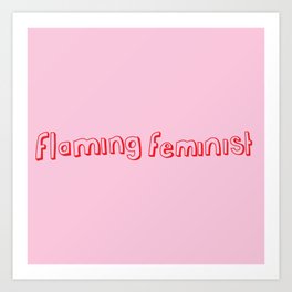 Flaming Feminist Art Print