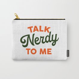 Talk Nerdy To Me: Funny Typography Design Carry-All Pouch