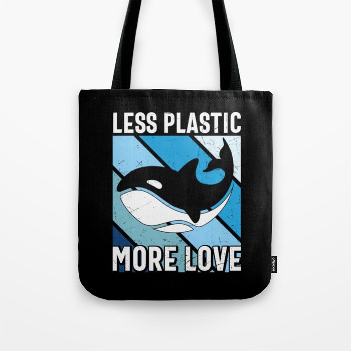 Less Plastic More Love Whale Tote Bag