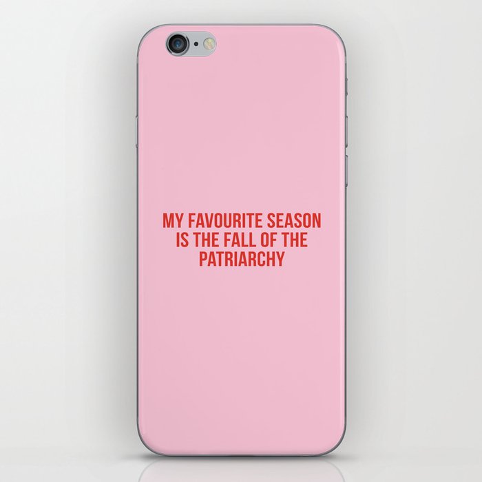 My favourite season is the fall of the patriarchy iPhone Skin