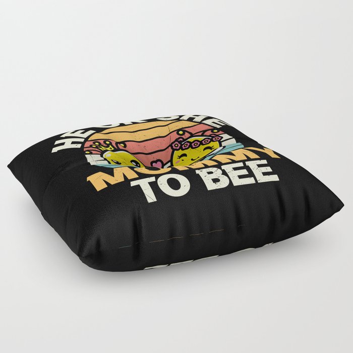He Or She Mommy To Bee Floor Pillow