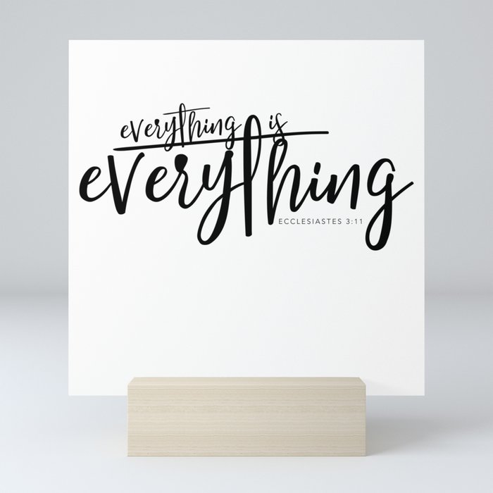 Everything is Everything Mini Art Print