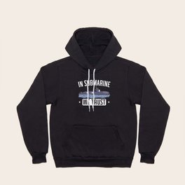 In Submarine We Trust Ocean Nautical Submariner Hoody
