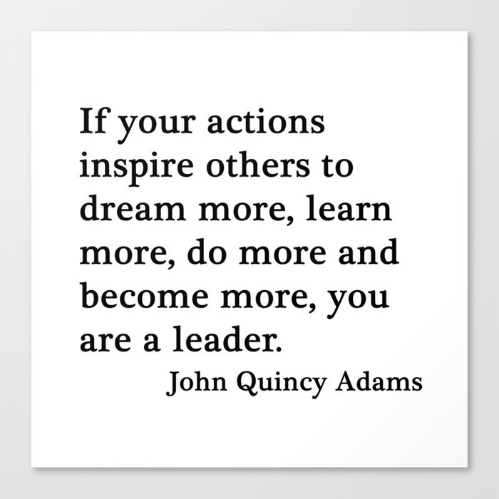 You are a leader - John Quincy Adams Canvas Print