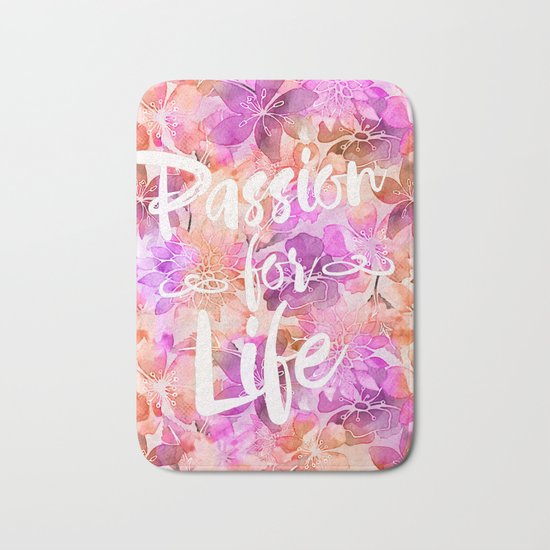Passion for Life inspirational floral typography Bath Mat