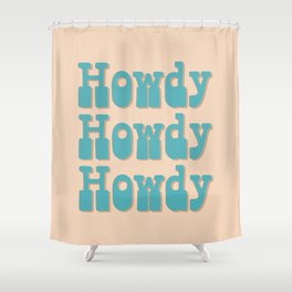 Howdy Howdy Howdy! Blue and white Shower Curtain