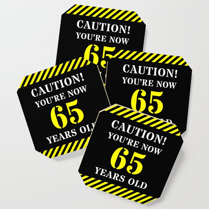 65th Birthday - Warning Stripes and Stencil Style Text Coaster