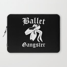 Ballet Gangster Laptop Sleeve
