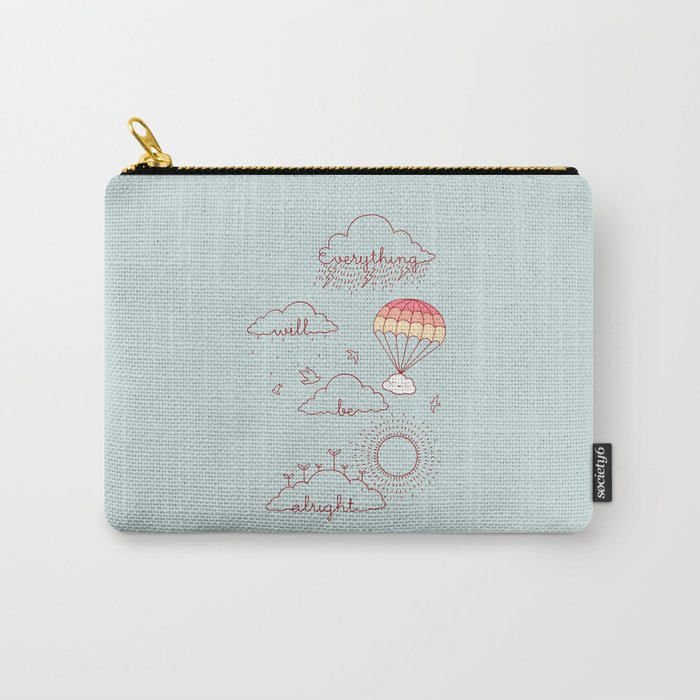 Everything will be alright Carry-All Pouch