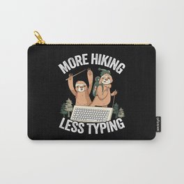 More Hiking Less Typing Funny Sloth Hiking Team Carry-All Pouch