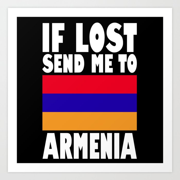 Armenia Flag Saying Art Print