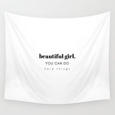 1 Beautiful Girl You Can Do Hard Things Design 1 Wall Tapestry
