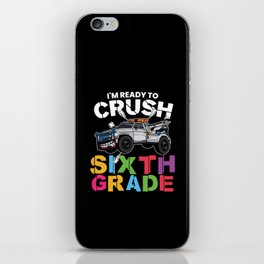 I'm Ready To Crush Sixth Grade iPhone Skin